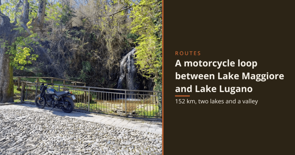 A motorcycle loop between Lake Maggiore and Lake Lugano